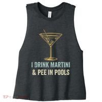 I Drink Martini and Pee In Pools Funny Pool Swimming Peeing Women's Racerback Cropped Tank thumb 0
