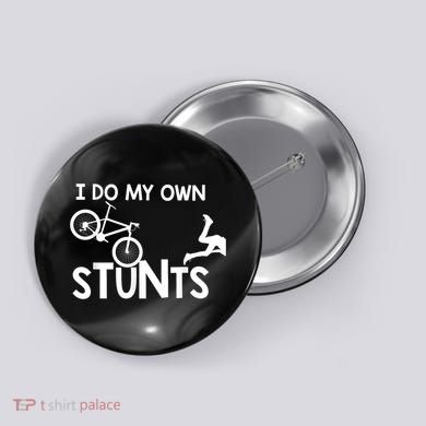 I Do My Own Stunts Funny Mountain Bike Biker Gift Button