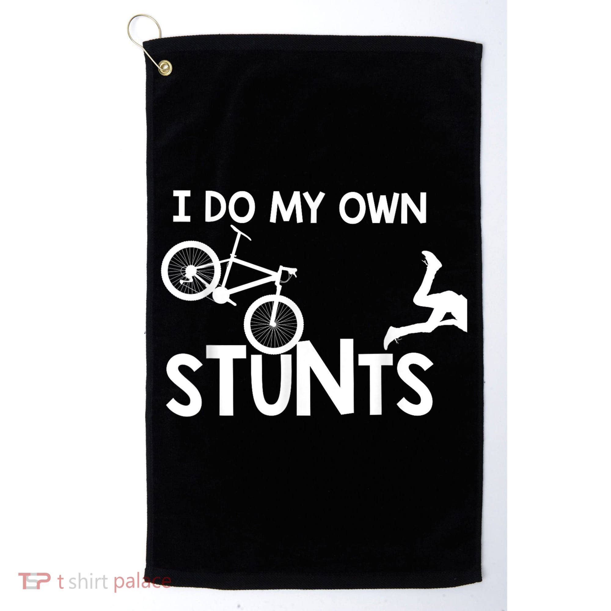 I Do My Own Stunts Funny Mountain Bike Biker Gift Golf Towel