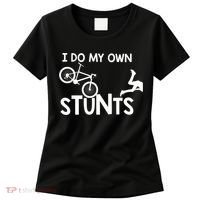 I Do My Own Stunts Funny Mountain Bike Biker Gift Women's T-Shirt thumb 0