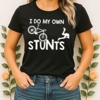 I Do My Own Stunts Funny Mountain Bike Biker Gift Women's T-Shirt thumb 2