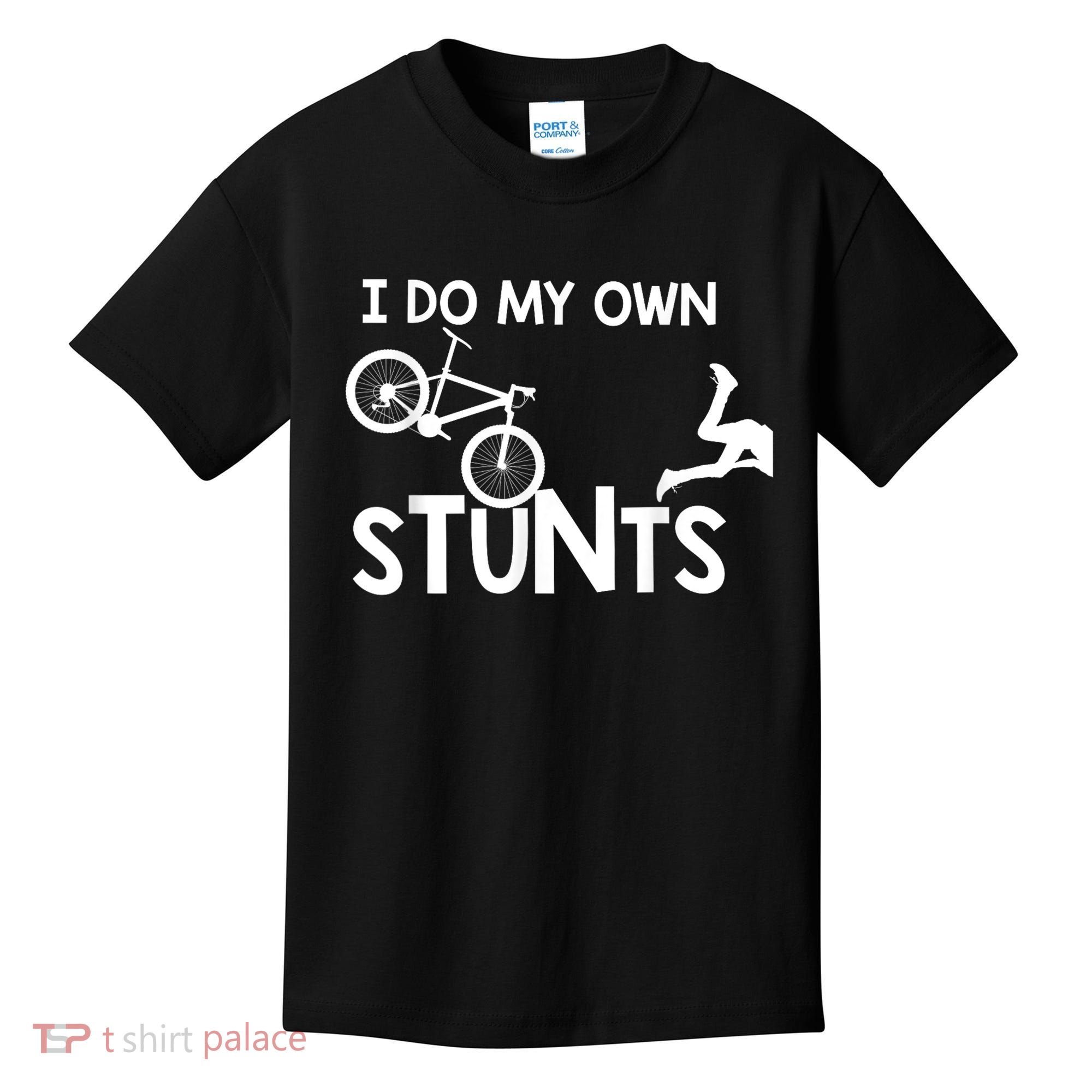 I Do My Own Stunts Funny Mountain Bike Biker Gift Kids T-Shirt