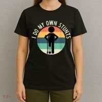 I Do My Own Stunts Get Well Gift Funny Injury Leg T-Shirt thumb 4