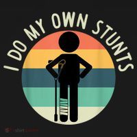 I Do My Own Stunts Get Well Gift Funny Injury Leg Women's Tank Top thumb 5