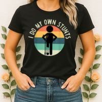 I Do My Own Stunts Get Well Gift Funny Injury Leg Women's T-Shirt thumb 2