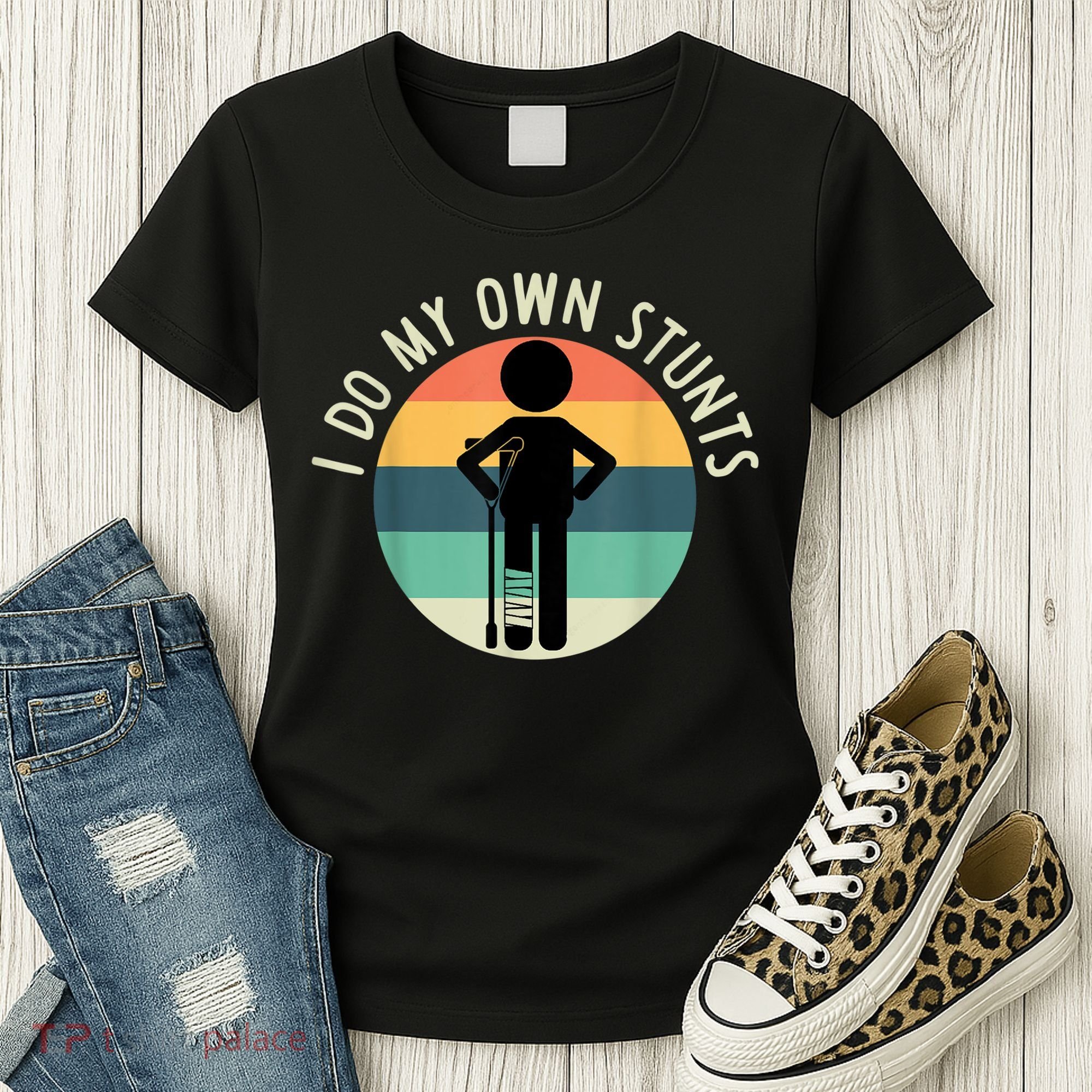 I Do My Own Stunts Get Well Gift Funny Injury Leg Women's T-Shirt