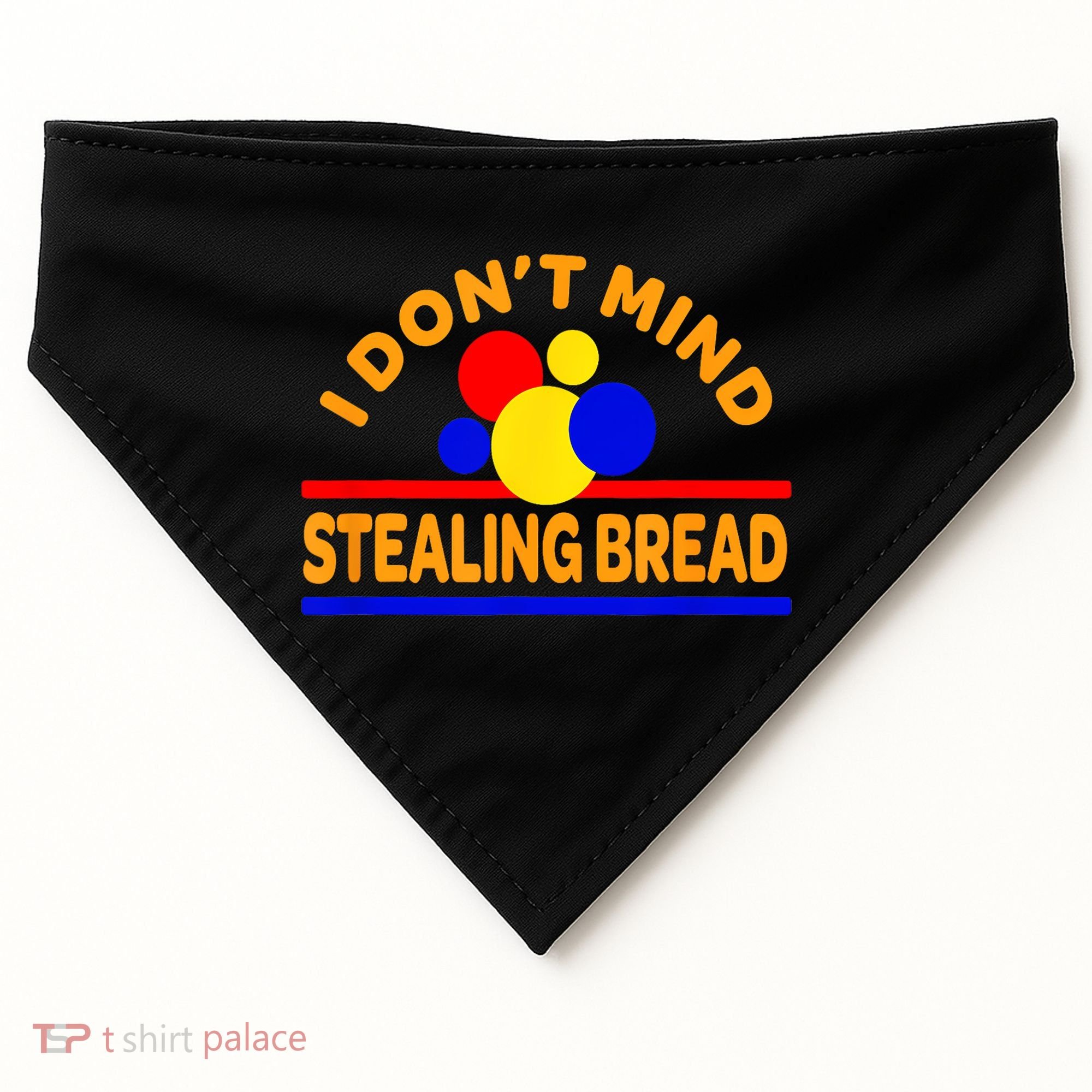 I DonT Mind Stealing Bread USA-Made Doggie Bandana