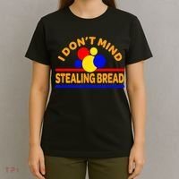 I DonT Mind Stealing Bread T-Shirt thumb 4