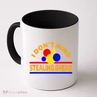 I DonT Mind Stealing Bread Coffee Mug thumb 0