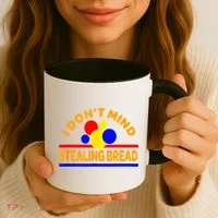 I DonT Mind Stealing Bread Coffee Mug thumb 3