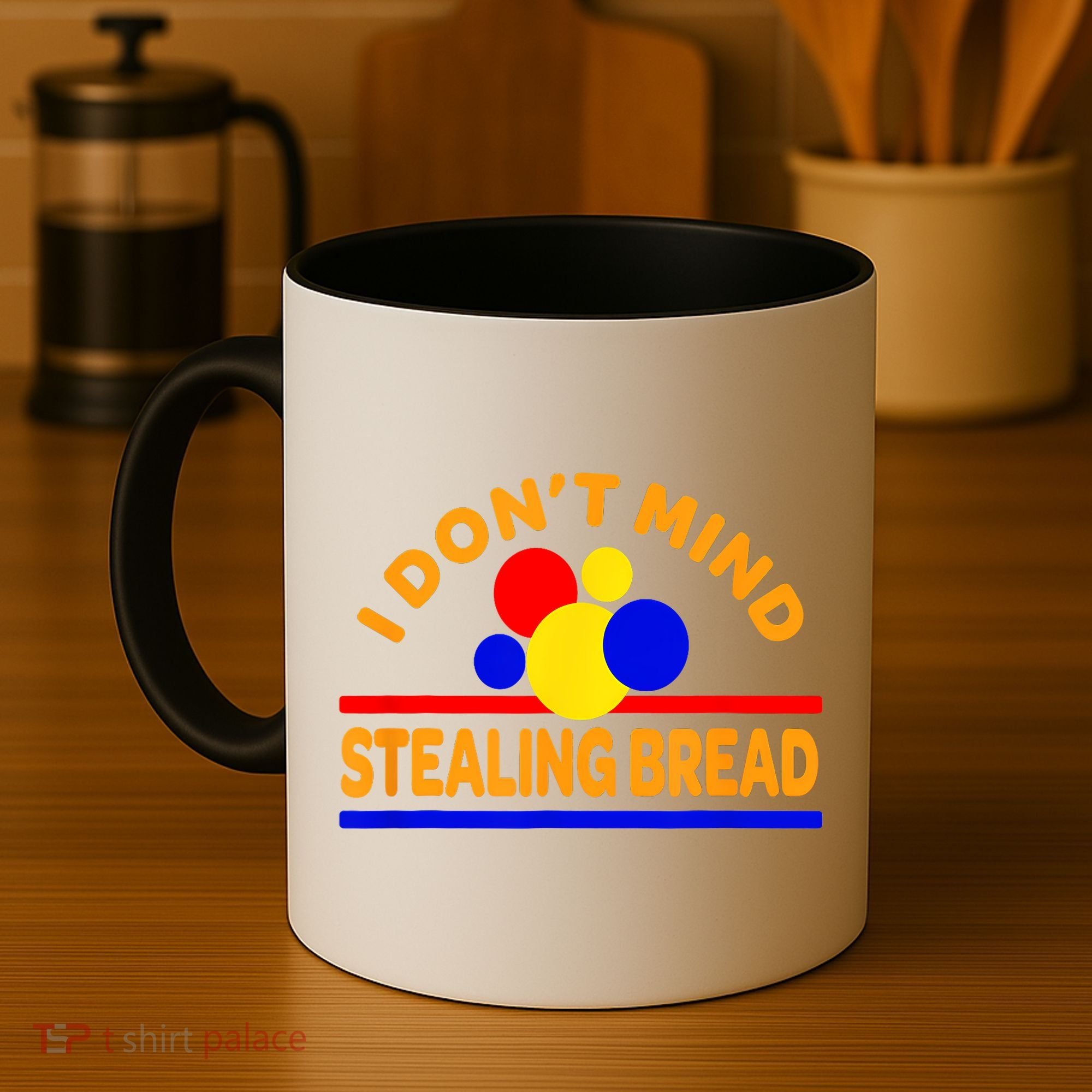 I DonT Mind Stealing Bread Coffee Mug