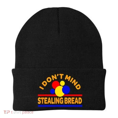 I DonT Mind Stealing Bread Beanie