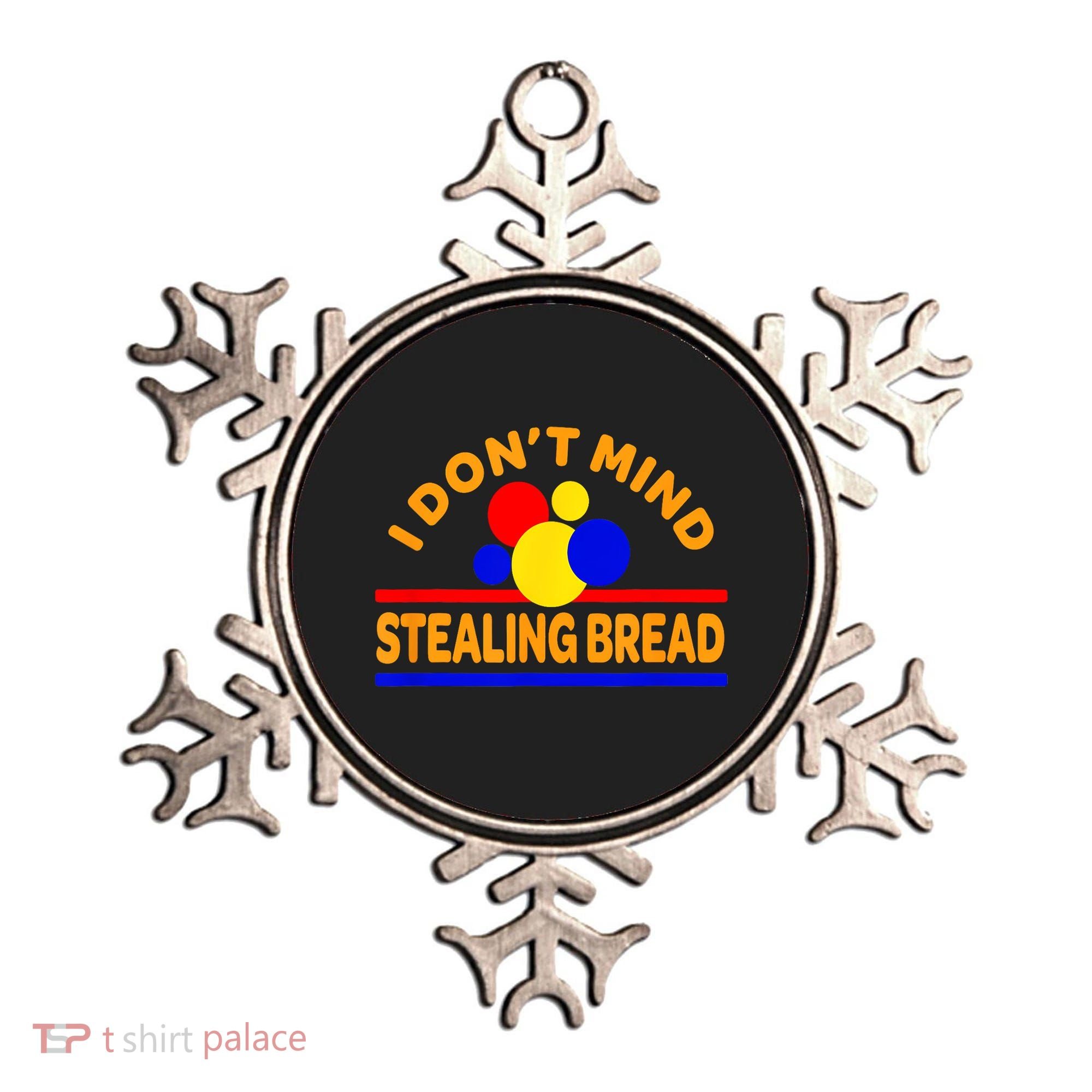 I DonT Mind Stealing Bread Ornament
