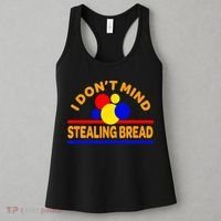 I DonT Mind Stealing Bread Women's Tank Top thumb 3