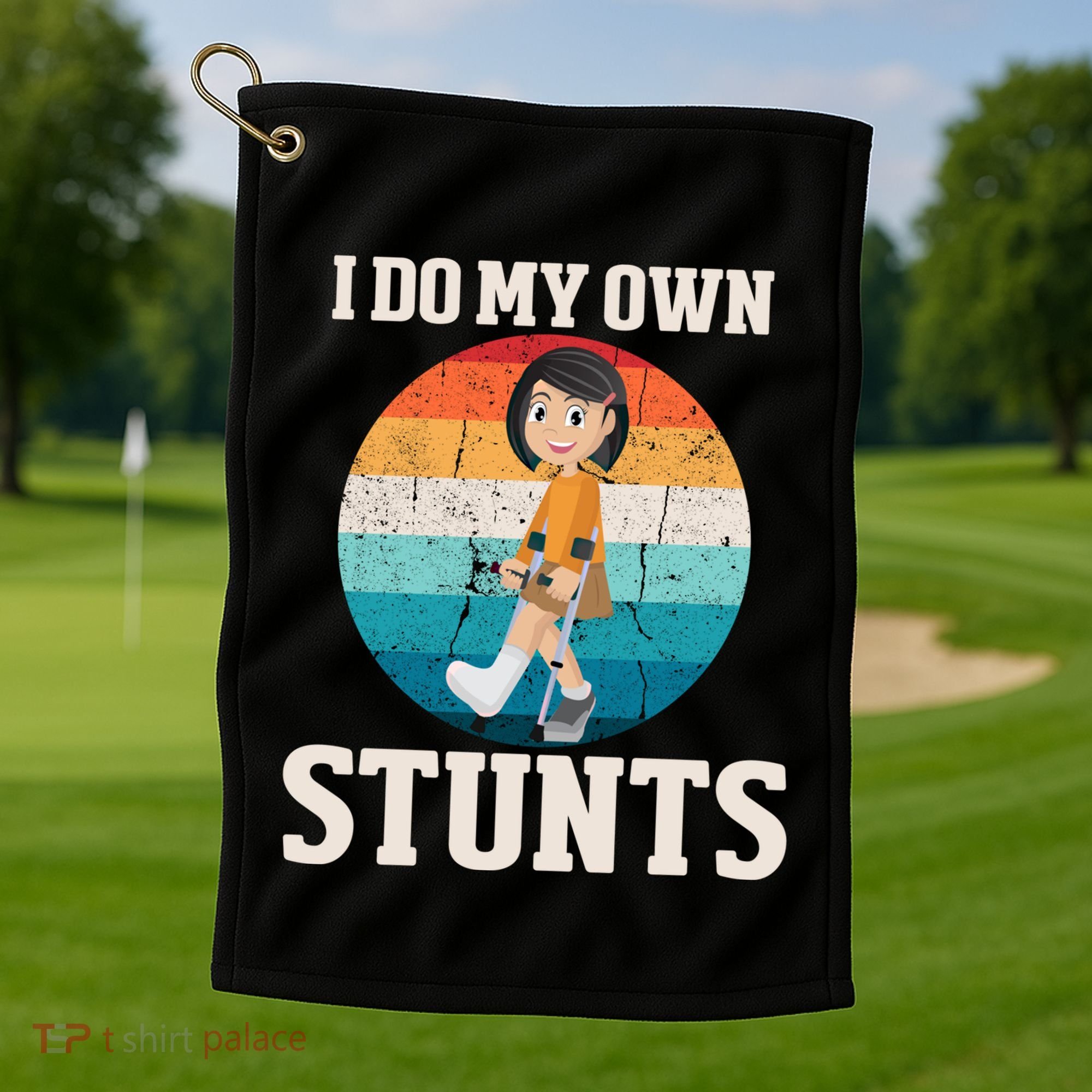 I Do My Own Stunts Broken Leg Get Well Soon Recovery Gift Golf Towel