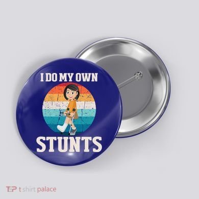 I Do My Own Stunts Broken Leg Get Well Soon Recovery Gift Button