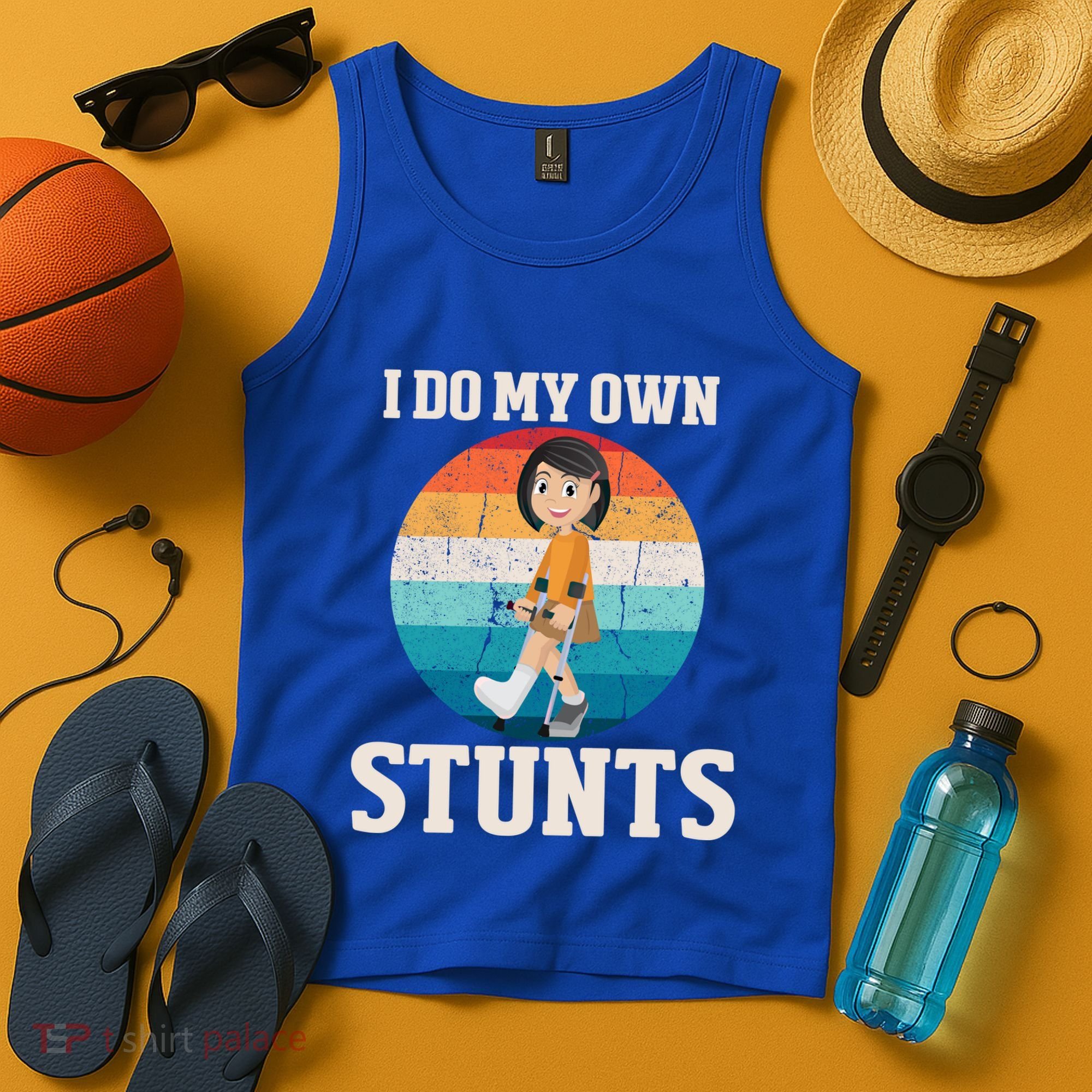 I Do My Own Stunts Broken Leg Get Well Soon Recovery Gift Tank Top