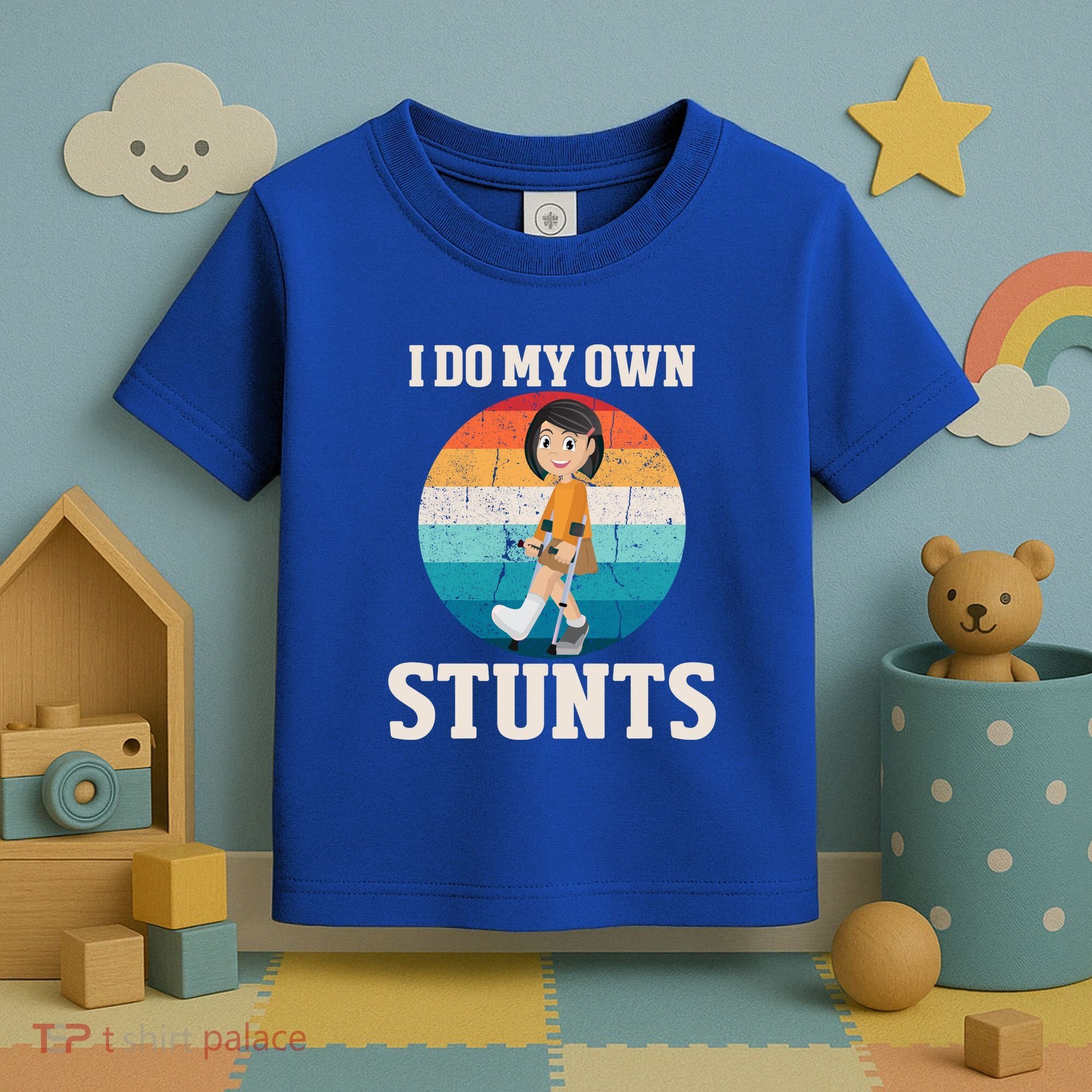 I Do My Own Stunts Broken Leg Get Well Soon Recovery Gift Toddler T-Shirt