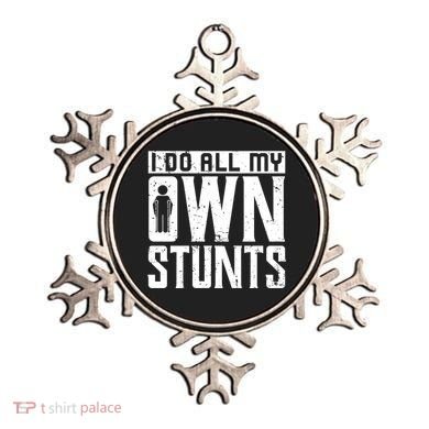 I Do My Own Stunts Broken Leg Joke For Clumsies Funny Gift Ornament