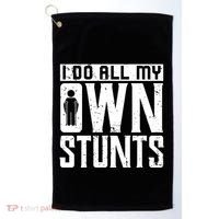 I Do My Own Stunts Broken Leg Joke For Clumsies Funny Gift Golf Towel thumb 0