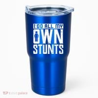 I Do My Own Stunts Broken Leg Joke For Clumsies Funny Gift Tumbler thumb 0