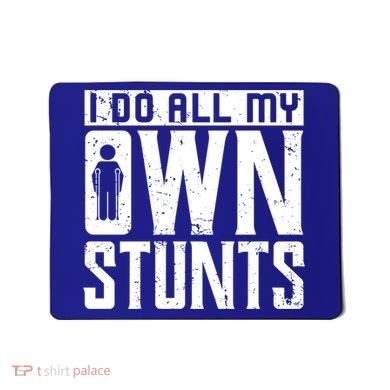 I Do My Own Stunts Broken Leg Joke For Clumsies Funny Gift Mousepad