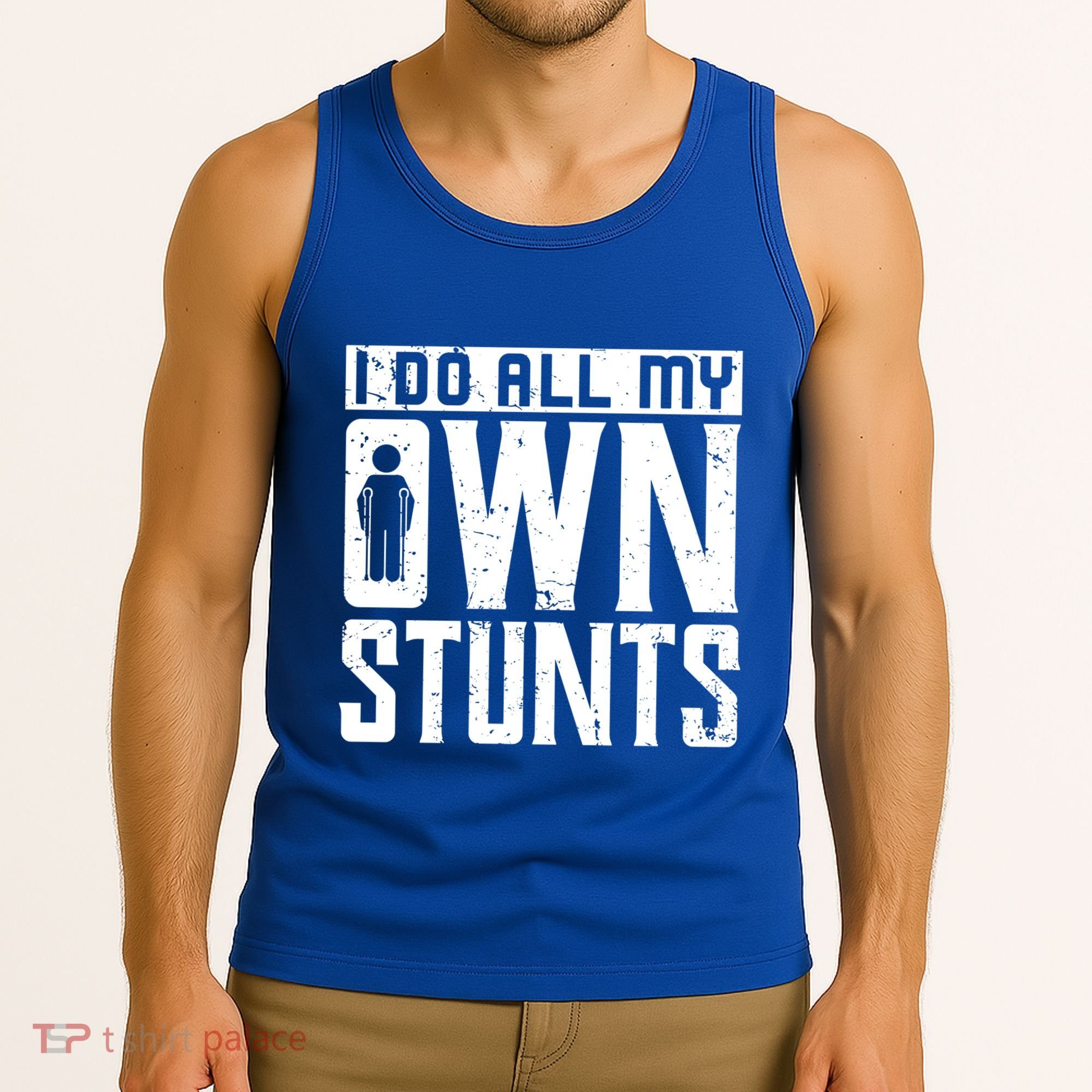 I Do My Own Stunts Broken Leg Joke For Clumsies Funny Gift Tank Top
