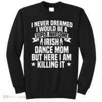 Irish Dance Mom Festival Stepdance funny Mother's Day Sweatshirt thumb 0