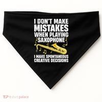 I Dont Make Mistakes When Playing Saxophone Funny Saxophone Marching Band Player USA-Made Doggie Bandana thumb 0