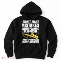 I Dont Make Mistakes When Playing Saxophone Funny Saxophone Marching Band Player Hoodie thumb 0