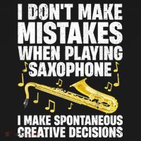 I Dont Make Mistakes When Playing Saxophone Funny Saxophone Marching Band Player Apron thumb 3