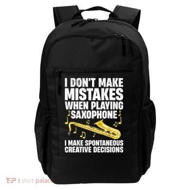 I Dont Make Mistakes When Playing Saxophone Funny Saxophone Marching Band Player Backpack