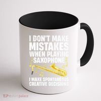 I Dont Make Mistakes When Playing Saxophone Funny Saxophone Marching Band Player Coffee Mug thumb 1