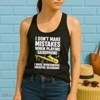 I Dont Make Mistakes When Playing Saxophone Funny Saxophone Marching Band Player Women's Tank Top thumb 2