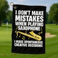 I Dont Make Mistakes When Playing Saxophone Funny Saxophone Marching Band Player Golf Towel thumb 1