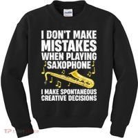 I Dont Make Mistakes When Playing Saxophone Funny Saxophone Marching Band Player Kids Sweatshirt thumb 0