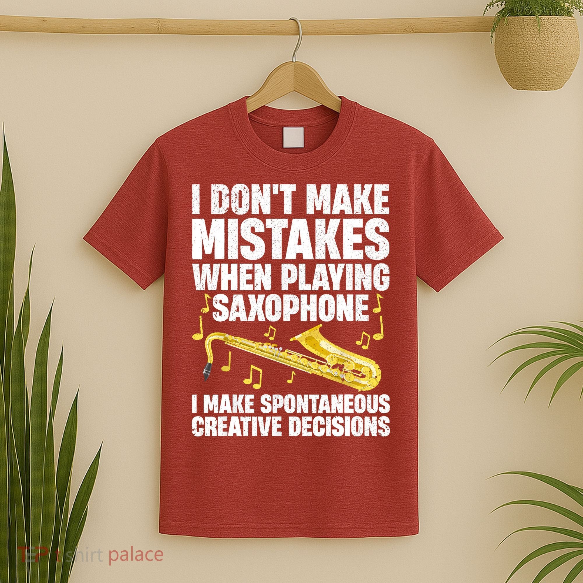 I Dont Make Mistakes When Playing Saxophone Funny Saxophone Marching Band Player T-Shirt