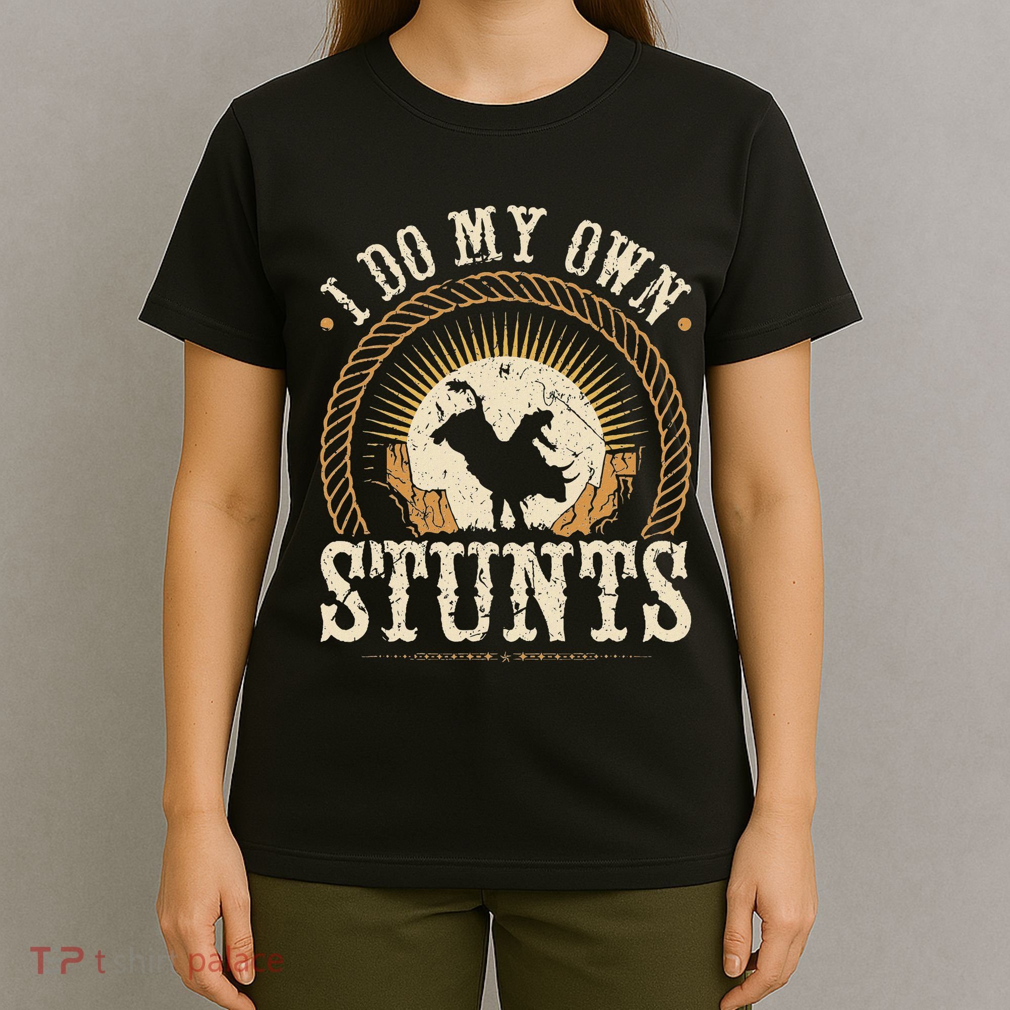 I Do My Own Stunts Bull Riding Rodeo Cowboy Bull Rider T-Shirt
