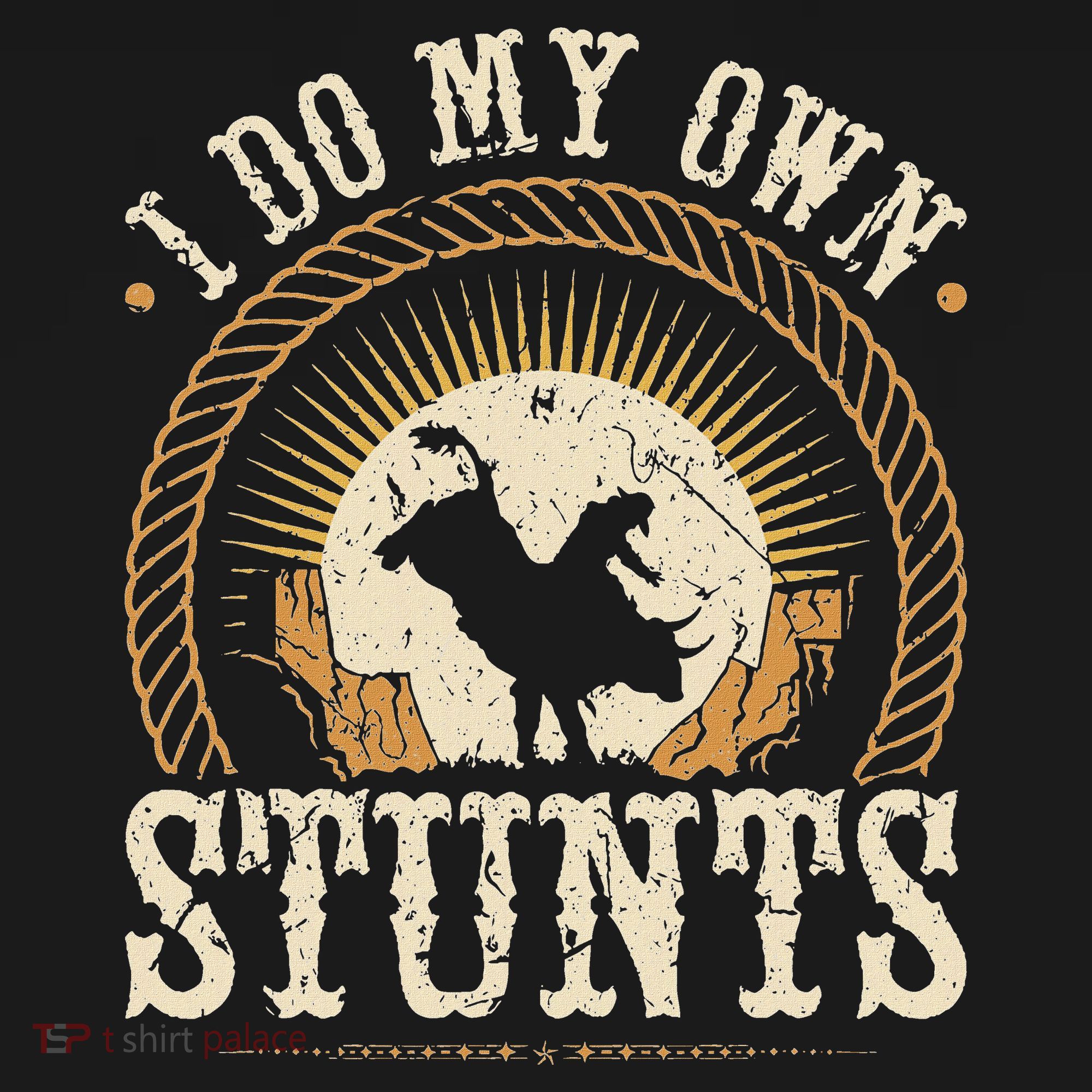 I Do My Own Stunts Bull Riding Rodeo Cowboy Bull Rider T-Shirt