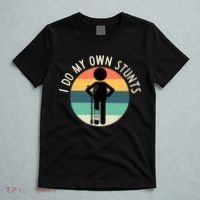 I Do My Own Stunts Get Well Gift Funny Injury Leg T-Shirt thumb 5