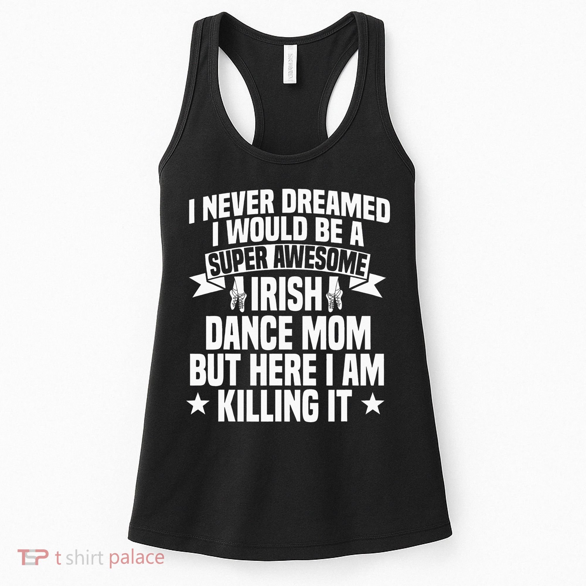 Irish Dance Mom Festival Ceili Stepdance Dancer Mother's Day Women's Tank Top