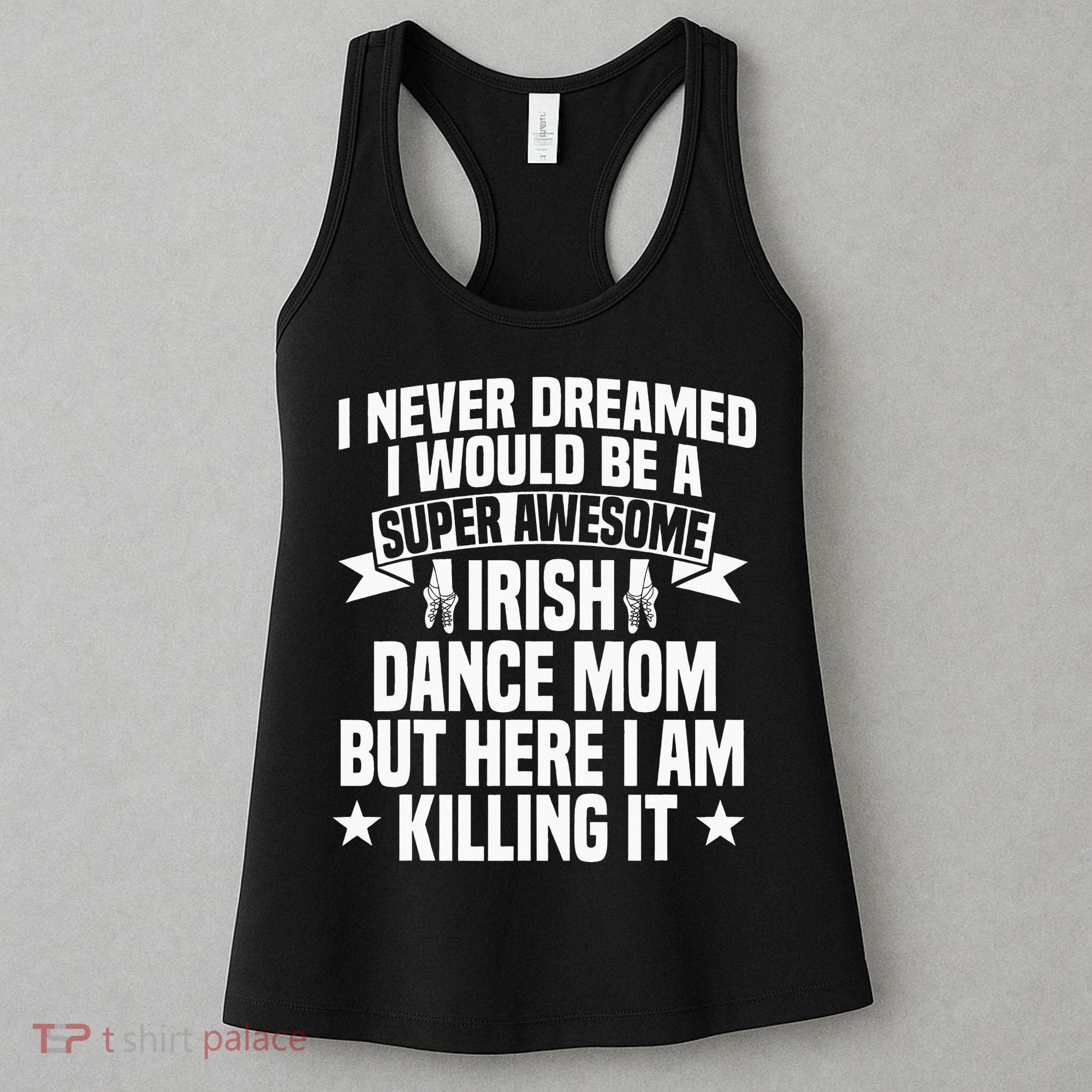 Irish Dance Mom Festival Ceili Stepdance Dancer Mother's Day Women's Tank Top