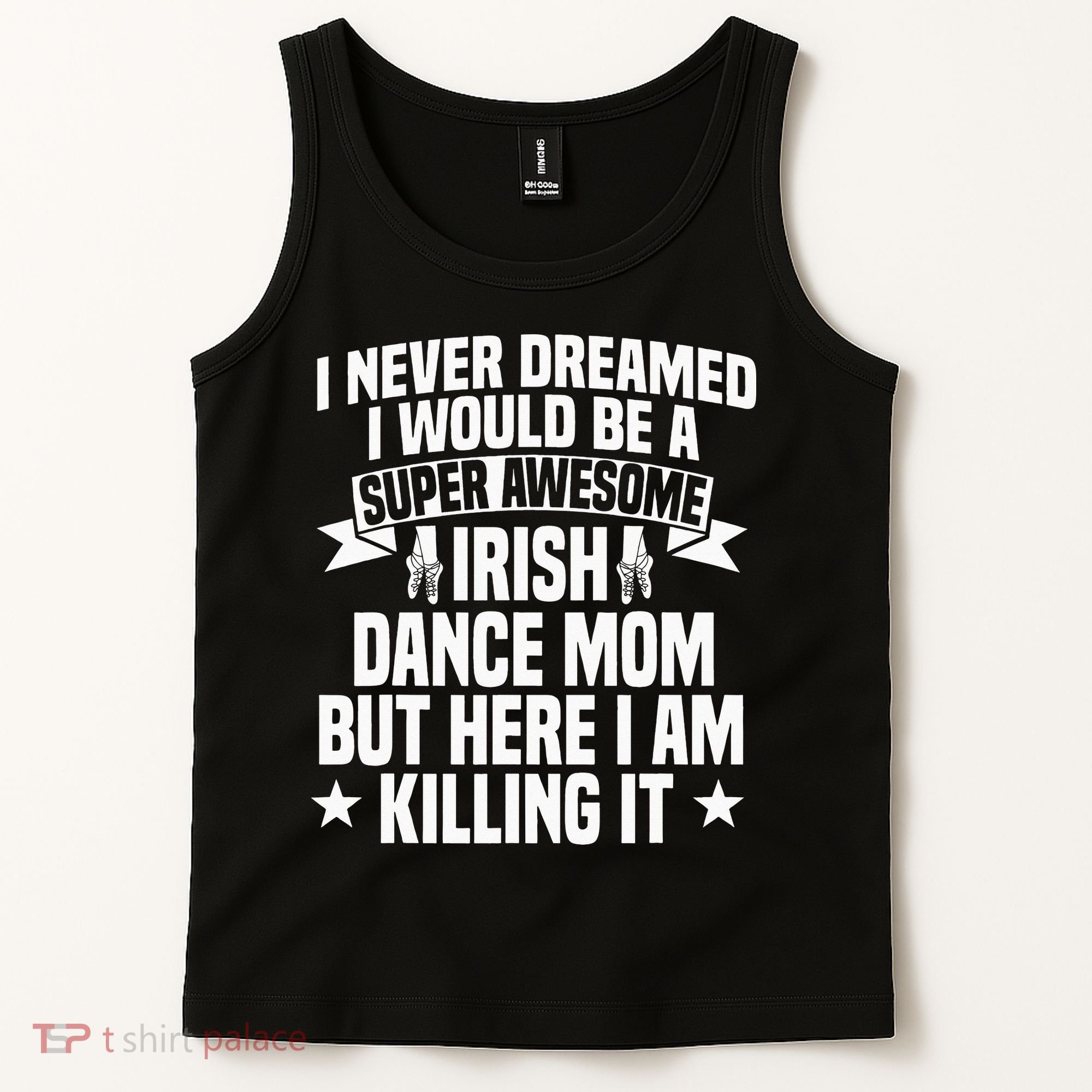 Irish Dance Mom Festival Ceili Stepdance Dancer Mother's Day Tank Top