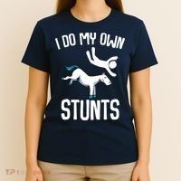 I Do My Own Stunts Get Well Gifts Funny Horse Riders Animal T-Shirt thumb 4