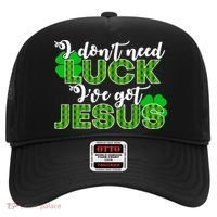 I Don't Need Luck I Have Jesus Christian St Patrick's Day Hat thumb 0
