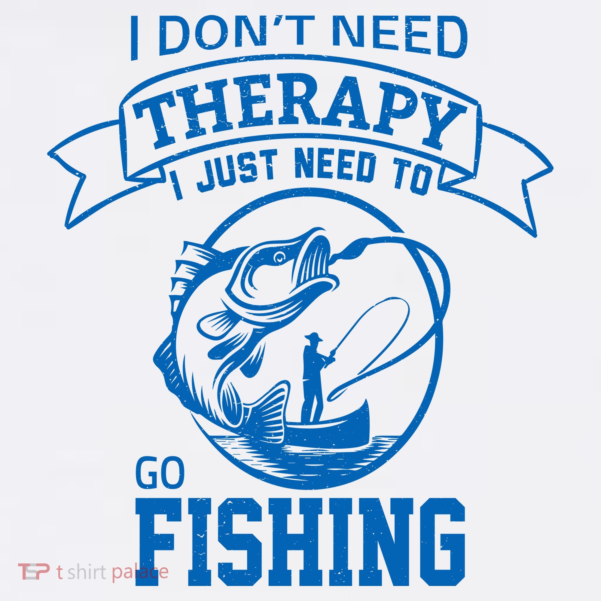 I Don't Need Therapy I Just Need To Go Fishing Polo
