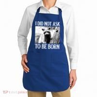 I Did Not Ask To Be Born Raccoon Lovers Garbage Trash Panda Apron thumb 2