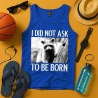 I Did Not Ask To Be Born Raccoon Lovers Garbage Trash Panda Tank Top thumb 4
