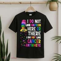 I Do Not Like Cancer Here Or There I Do Not Like Cancer T-Shirt thumb 2