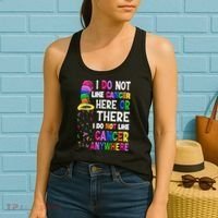 I Do Not Like Cancer Here Or There I Do Not Like Cancer Women's Tank Top thumb 2